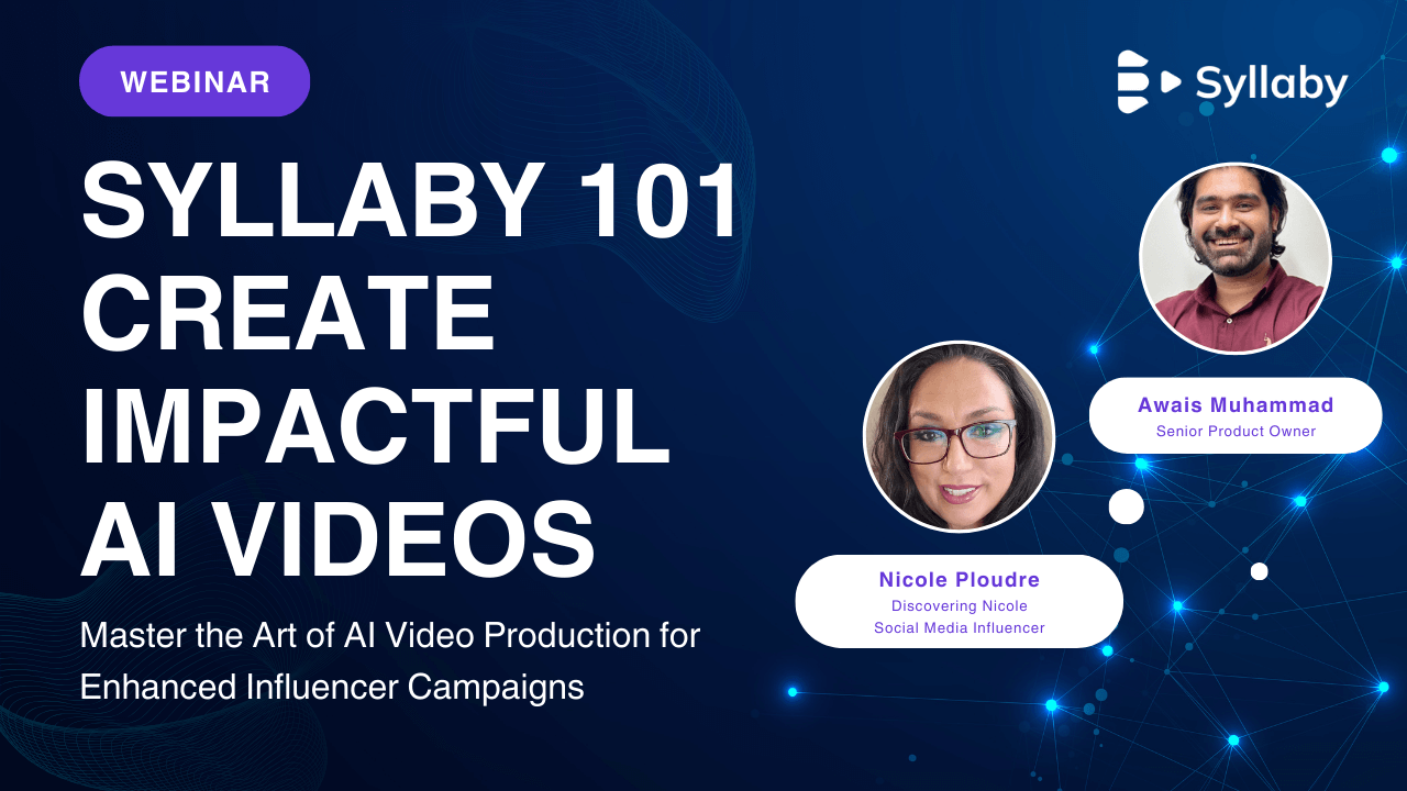 Syllaby 101: Creating Impactful AI Videos for Influencer Market...