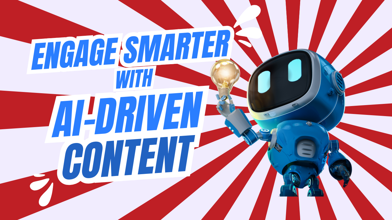 Masterclass: Engaging Your Audience with AI-Driven Content