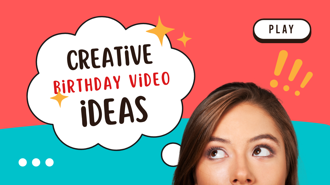 birthday video ideas