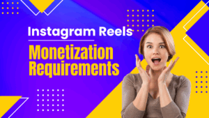 instagram reels monetization requirements